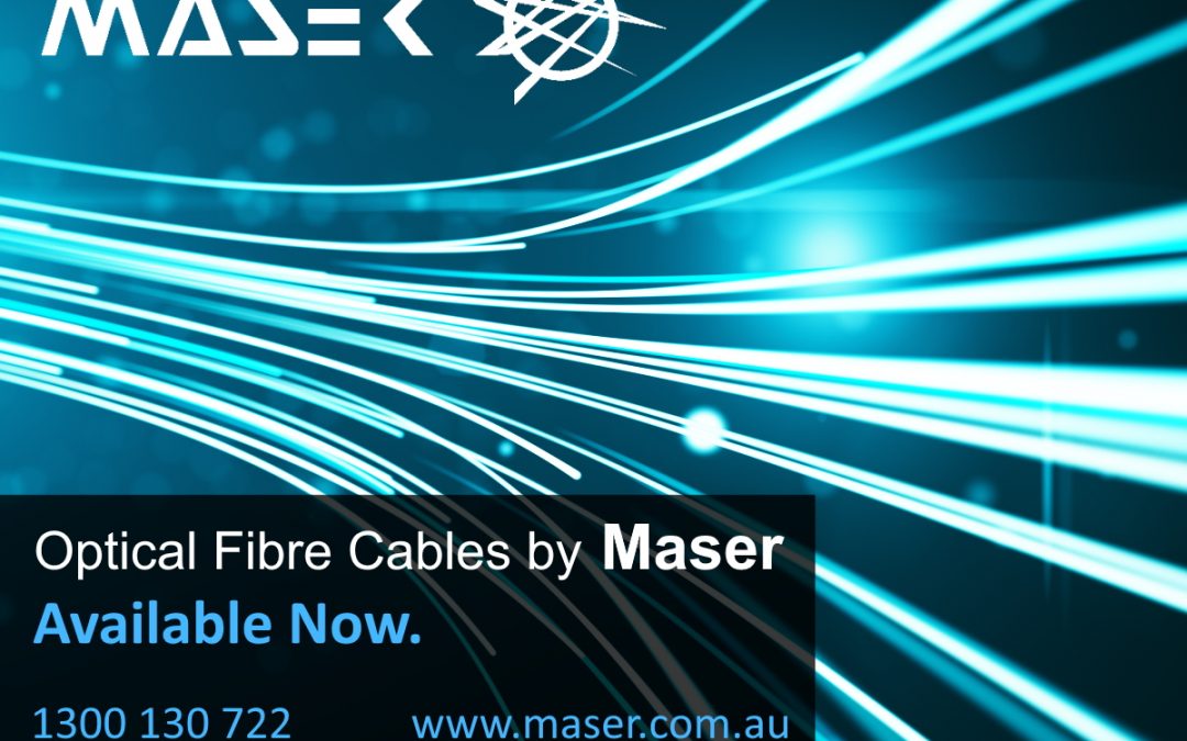 Optical Fibre Cables now available at Maser