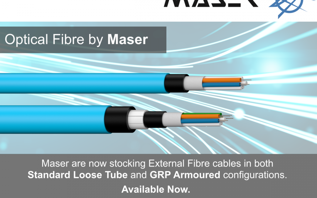 Maser Cable are now stocking External Fibre cables