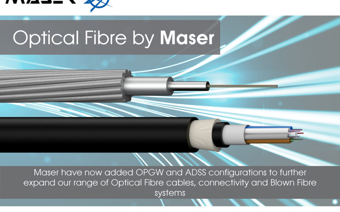 OPGW and ADSS Fibre now available – Award wining products supplied by Maser