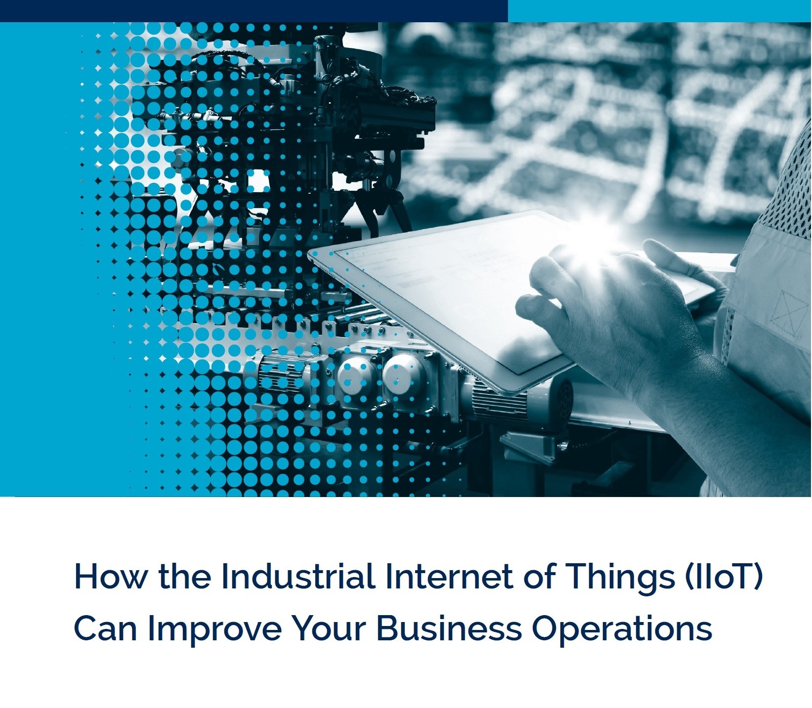 New Digital Lumens White Paper: How IIoT can improve your business operations