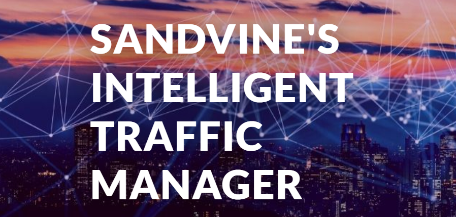 Sandvine Launches Intelligent Traffic Manager Solution